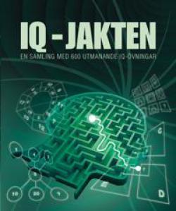 IQ-jakten: en samling med 600 utmanande IQ-övningar