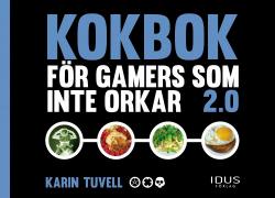 Kokbok för gamers som inte orkar 2.0