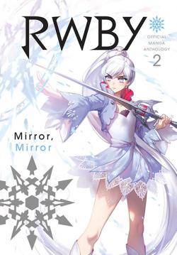 RWBY Manga Antology Vol 2: Mirror, Mirror