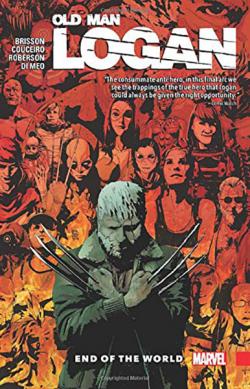 Wolverine: Old Man Logan Vol 10: End of the World
