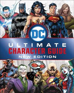 DC Comics: The Ultimate Character Guide New Edition