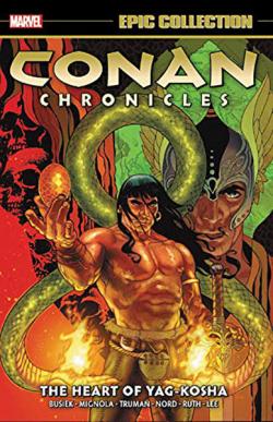 Conan Chronicles Epic Collection Vol 2: The Heart of Yag-Kosha