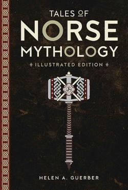 Tales of Norse Mythology (Illustrated Edition)