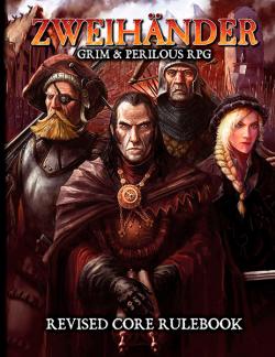 ZWEIHÄNDER Grim & Perilous RPG: Revised Core Rulebook