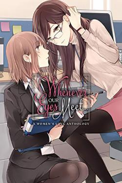 Whenever Our Eyes Meet...A Women's Love Anthology