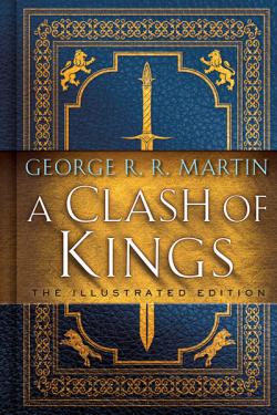 A Clash of Kings (The Illustrated Edition)
