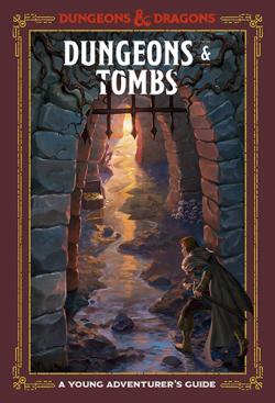 Dungeons and Tombs: A Young Adventurer's Guide