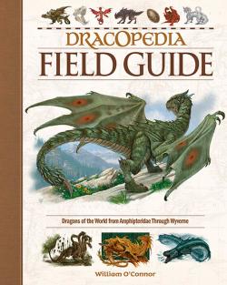 Dracopedia Field Guide: Dragons of the World