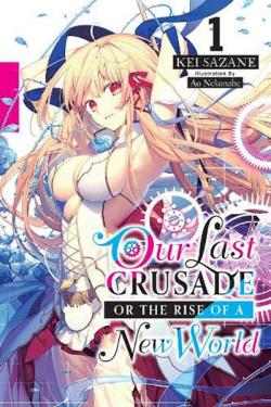 Our Last Crusade or the Rise of a New World Novel 1