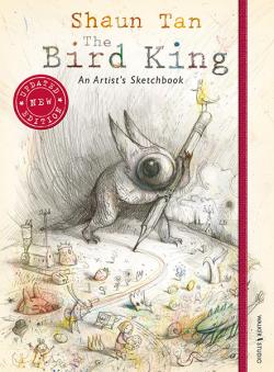 The Bird King: An Artist's Notebook