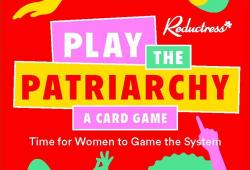 Reductress Presents: Play the Patriarchy