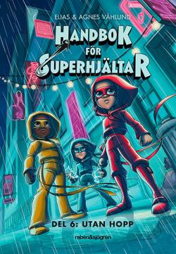 Handbok för Superhjältar Del 6: Utan hopp
