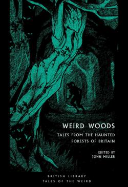 Weird Woods: Tales from the Haunted Forests of Britain