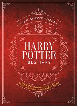 The Unofficial Harry Potter Beastiary