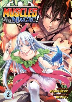 Muscles are Better Than Magic Light Novel Vol 2