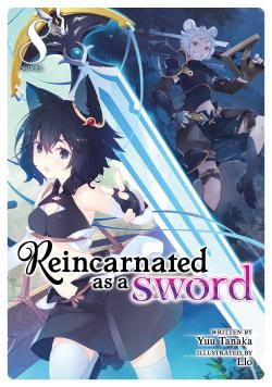 Reincarnated as a Sword Light Novel Vol 8