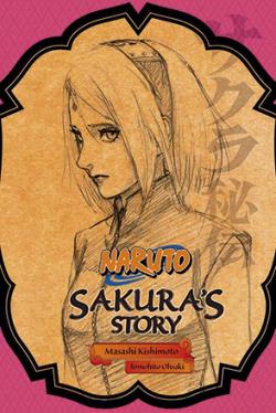 Naruto: Sakura's Story: Love Riding on the Spring Breeze  Novel