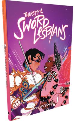 Thirsty Sword Lesbians RPG (Hardcover)