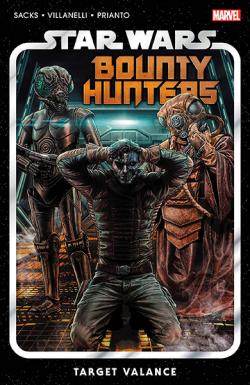 Star Wars: Bounty Hunters Vol 2: Target Valance