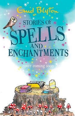 Stories of Spells and Enchantments