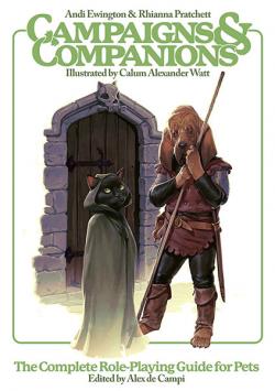 Campaigns & Companions : The Complete Role-Playing Guide for Pets