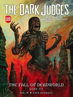 Dark Judges: The Fall of Deadworld Book 3