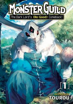 Monster Guild: The Dark Lord's No-Good Comeback Vol 1