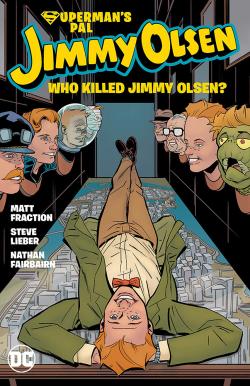 Superman’s Pal Jimmy Olsen: Who Killed Jimmy Olsen