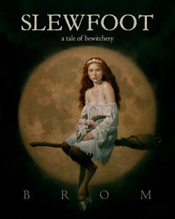 Slewfoot A Tale of Bewitchery
