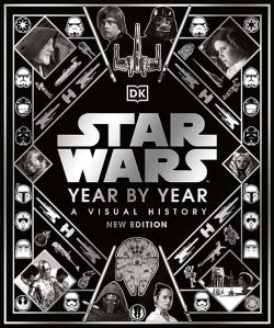 Star Wars Year by Year: A Visual History