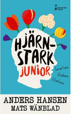 Hjärnstark junior : smartare, gladare, starkare