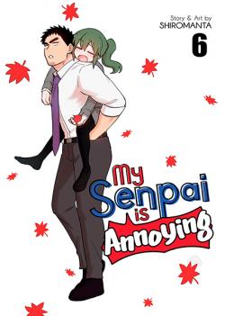 My Senpai is Annoying Vol 6