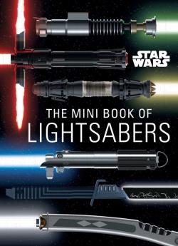 The Mini Book of Lightsabers