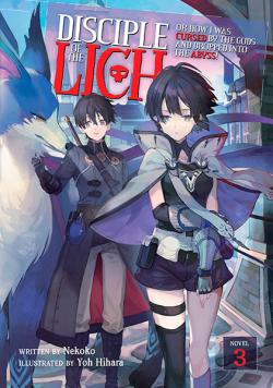 Disciple of the Lich: Cursed by the Gods (Light Novel) Vol 3