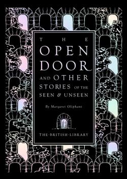 The Open Door and Other Stories of the Seen and Unseen
