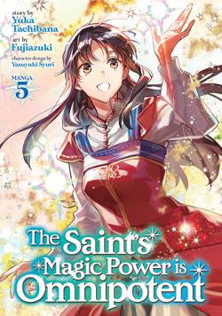 The Saint's Magic Power is Omnipotent Vol 5