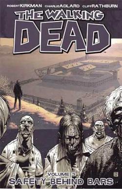 The Walking Dead Vol 3: Safety Behind Bars