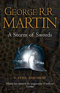 A Storm of Swords Part 1: Steel and Snow