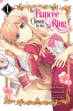 The Fiancee Chosen by the Ring Vol 1