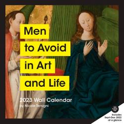 Men to Avoid in Art and Life Wall Calendar 2023