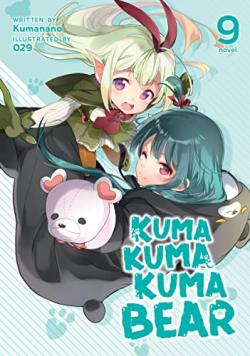 Kuma Kuma Kuma Bear Light Novel Vol 9