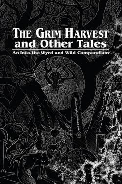 The Grim Harvest and Other Tales