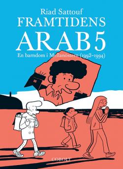 Framtidens arab 5: En barndom i Mellanöstern (1992–1994)