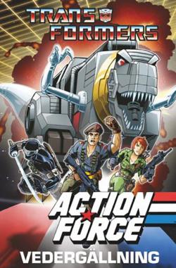 Transformers & Action Force - Vedergällning