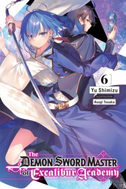 The Demon Sword Master of Excalibur Academy Novel 6