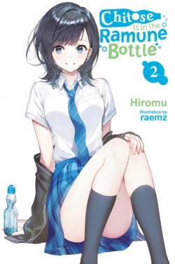 Chitose-Kun Is in the Ramune Bottle Novel 2