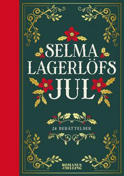 Selma Lagerlöfs jul - 24 berättelser
