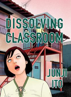 Junji Ito's Dissolving Classroom (Collector's Edition)