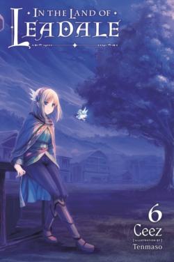 In the Land of Leadale Light Novel Vol 6
