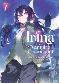 Irina: The Vampire Cosmonaut Light Novel 1